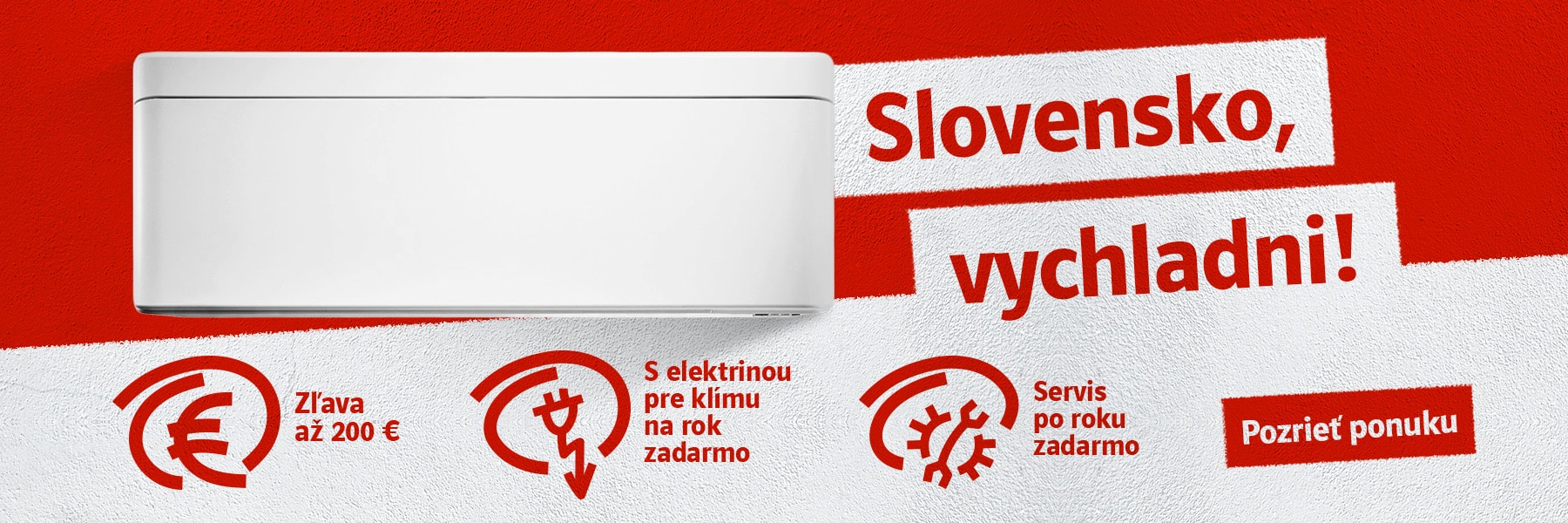 Slovensko, vychladni! Zľava až 200 €. S elektrinou pre klímu na rok zadarmo. Servis po roku zadarmo