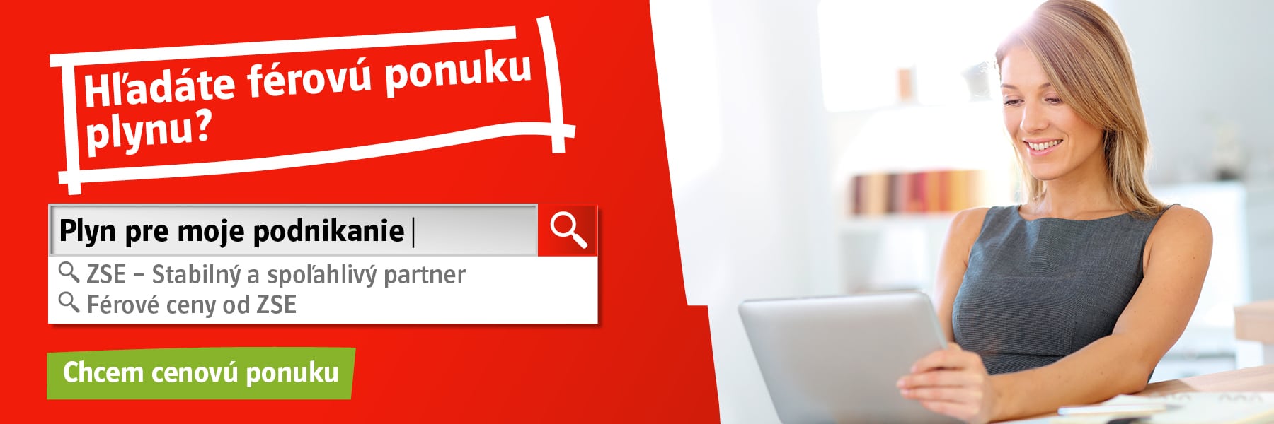 Hľadáte férovú ponuku plynu? Plyn pre moje podnikanie. Chcem cenovú ponuku