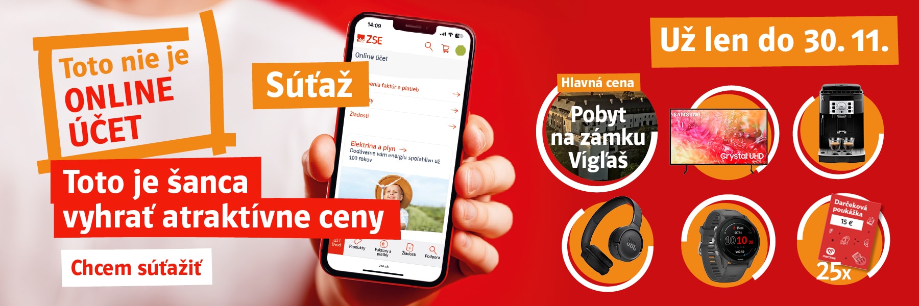 Súťaž: Toto nie je online účet. Toto je šanca vyhrať atraktívne ceny. Už len do 30.11. Chcem súťažiť