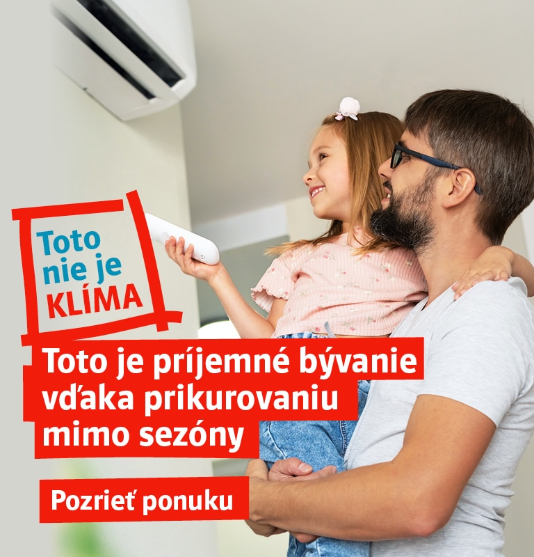 Toto nie je klíma. Toto je príjemné bývanie vďaka prikurovaniu mimo sezóny. Pozrieť ponuku