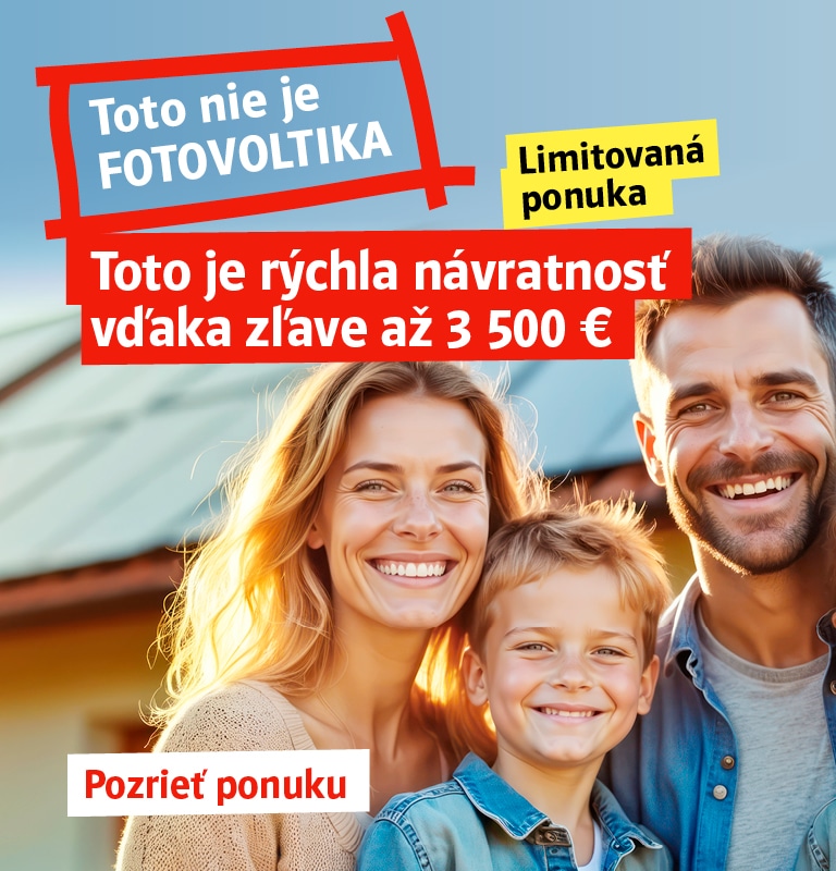 Toto nie je fotovoltika. Toto je rýchla návratnosť vďaka zľave až 3 500 €. Limitovaná ponuka. Pozrieť ponuku
