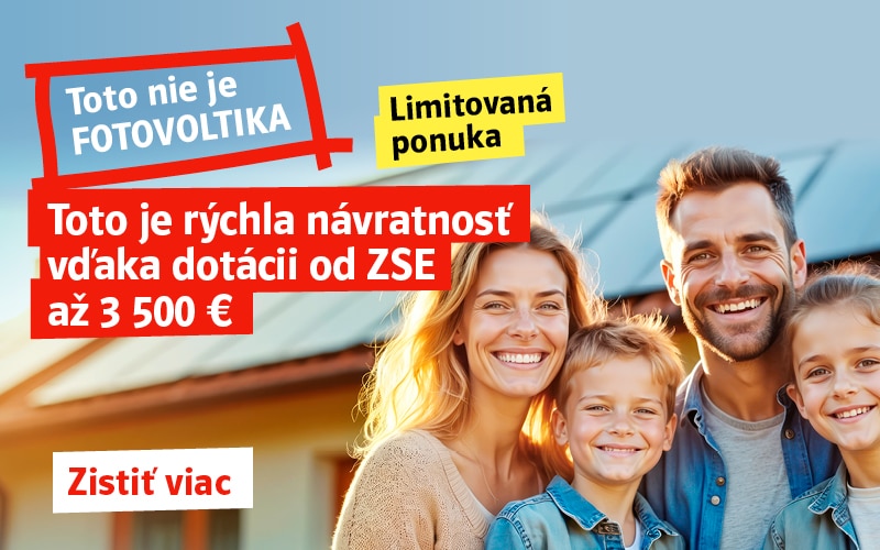 Toto nie je fotovoltika. Toto je rýchla návratnosť vďaka dotácii od ZSE až 3 500 €. Limitovaná ponuka. Zistiť viac