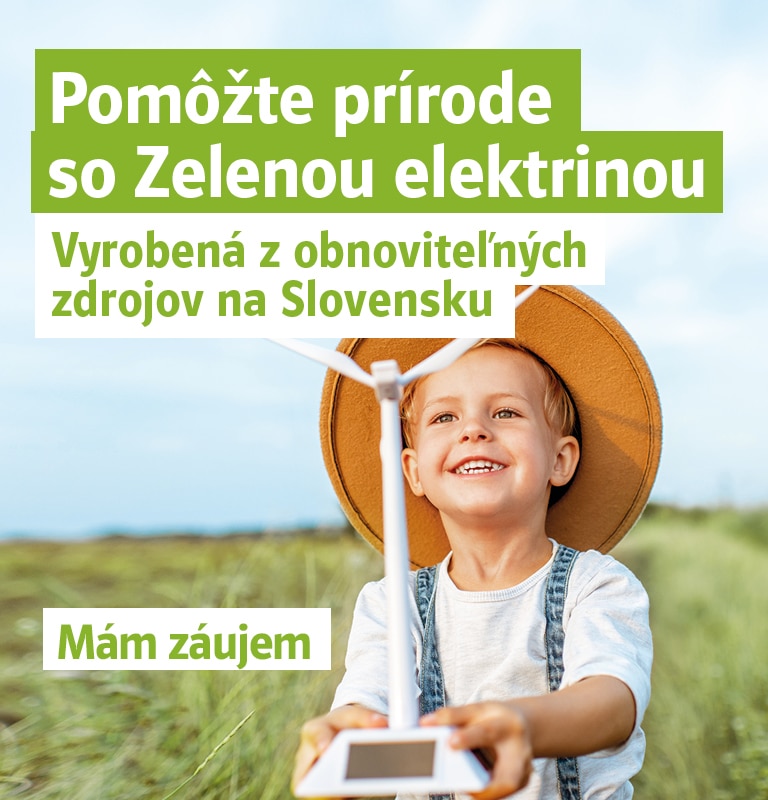 Pomôžte prírode so Zelenou elektrinou. Vyrobená z obnoviteľných zdrojov na Slovensku. Mám záujem