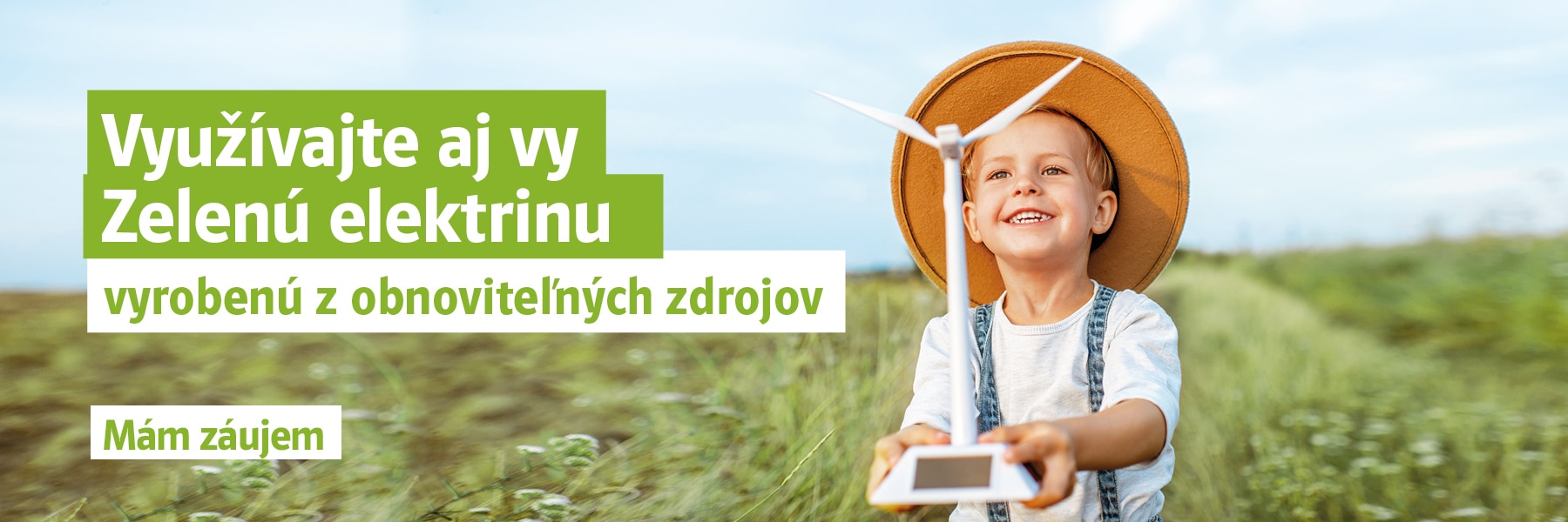 Využívajte aj vy Zelenú elektrinu vyrobenú z obnoviteľných zdrojov