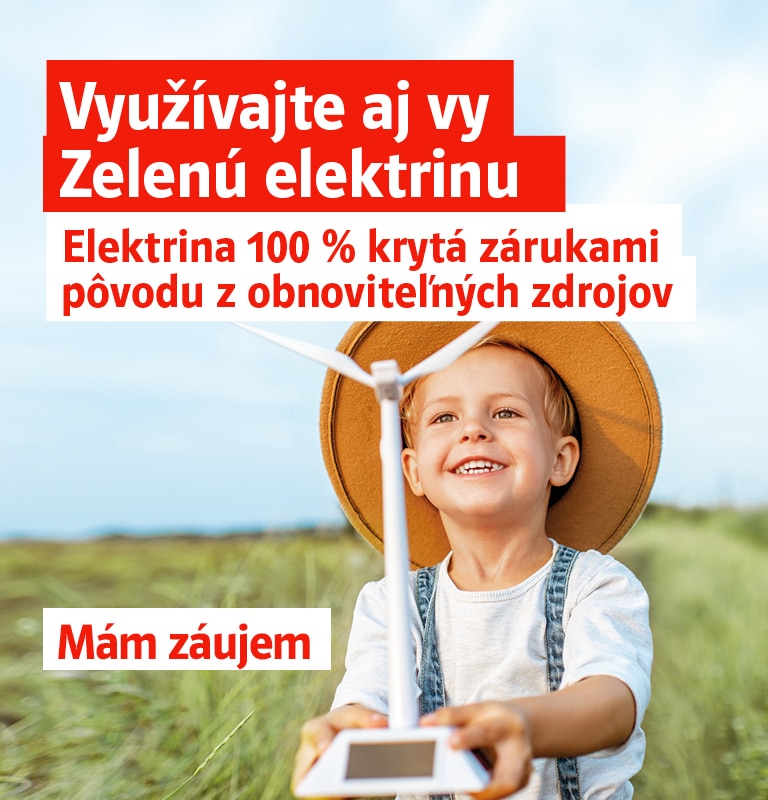 Využívajte aj vy Zelenú elektrinu. Elektrina 100 % krytá zárukami pôvodu z obnoviteľných zdrojov. Mám záujem